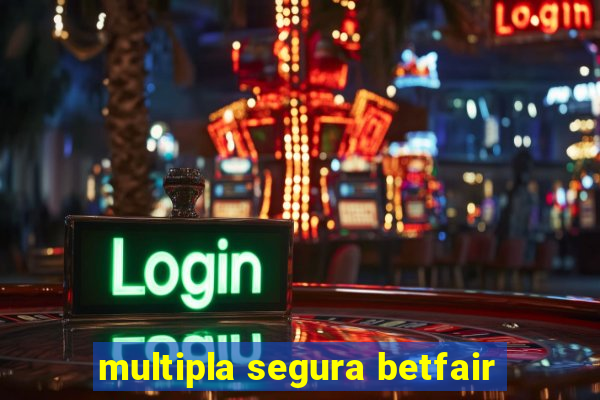 multipla segura betfair